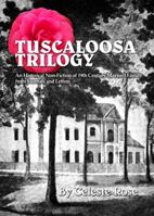 Tuscaloosa Trilogy 0984732411 Book Cover