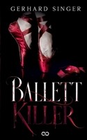 Ballettkiller - Im Dunkel der Kanalisation: Serienkiller-Thriller (German Edition) 3567013858 Book Cover