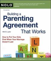 Building a Parenting Agreement That Works: Child Custody Agreements Step by Step 1413325564 Book Cover