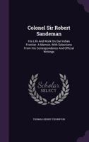 Colonel Sir Robert Sandeman (Oxford in Asia Historical Reprints) 116538499X Book Cover