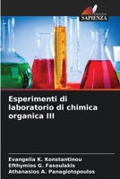 Esperimenti di laboratorio di chimica organica III (Italian Edition) 6207070593 Book Cover