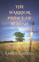 The Warrior Prince of Berush: The Edge of the Sword Series B08R4F8TN8 Book Cover