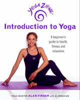 Yoga Zone Introduction to Yoga: A Beginner's Guide to Health, Fitness, and Relaxation 0609804057 Book Cover