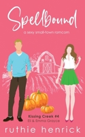 Spellbound: an instalove holiday small town romantic comedy (Kissing Creek) B0CLK24J5X Book Cover