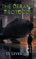 The Derand Protocol - Book 1 (The Derand Prototcol - Book 1) B0F4RJB975 Book Cover