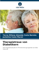 Therapietreue von Diabetikern: Eine Prävalenzstudie im Primärversorgungsnetz von Boa Vista-RR 6206219992 Book Cover