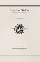 Better Altar Working: Helping People Receive the Holy Ghost 1965584098 Book Cover
