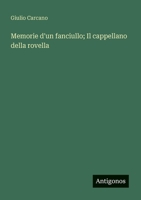 Memorie d'un fanciullo; Il cappellano della rovella (Italian Edition) 3368717472 Book Cover