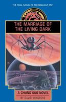 Chung Kuo: The Marriage of the Living Dark 0340688858 Book Cover