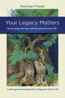 Your Legacy Matters 0981745059 Book Cover