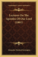 Lectures on the Apostles of Our Lord 1166322572 Book Cover