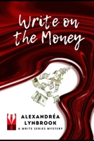 Write on the Money 0578753553 Book Cover