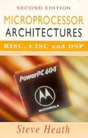 Microprocessor Architectures Risc, Cisc and Dsp 0750623039 Book Cover