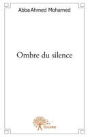 Ombre du silence (French Edition) 2332571574 Book Cover