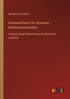Handwörterbuch der Gesamten Militärwissenschaften: Siebenter Band: Militärliteratur bis Polnischer Aufstand 3368432362 Book Cover