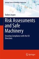 Risk Assessments and Safe Machinery: Ensuring Compliance with the Eu Directives 3319313606 Book Cover