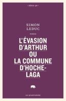 L'évasion d'Arthur ou La commune d'Hochelaga (SERIE QR) (French Edition) 2896984356 Book Cover