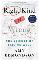 Right Kind of Wrong: The Science of Failing Well 1982195061 Book Cover