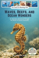 Waves, Reefs, and Ocean Wonders: An Alphabet Adventure Through the World of Ocean Creatures (ABC Creature Discovery Series) B0GXKZRBL2 Book Cover