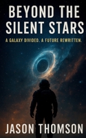 Beyond The Silent Stars B0F81HKGC6 Book Cover
