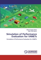 Simulation of Performance Evaluation for VANETs 3330331925 Book Cover