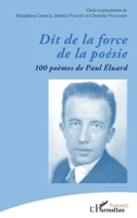 Dit de la force de la poésie: 100 poèmes de Paul Éluard (French Edition) 2140320263 Book Cover
