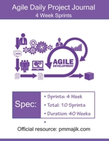 Agile Project Daily Journal: 4 Week Sprints B08QRXV5LZ Book Cover