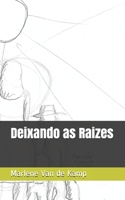 Deixando as Raizes B08B7G5ZXW Book Cover