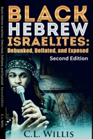 Black Hebrew Israelites: Debunked, Deflated, and Exposed: Second Edition B0GHWLZW84 Book Cover
