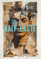 The Half-Caste B0CT6CR1NQ Book Cover