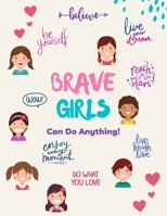 Brave Girls Can do Anything: Inspiring encouraging empowering Coloring book for girls preteen about careers occupancy girls can go on to do B08KRC35MD Book Cover