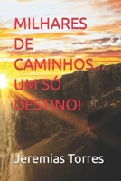 MILHARES DE CAMINHO... UM SÓ DESTINO! (Portuguese Edition) B0CLLSY4V6 Book Cover