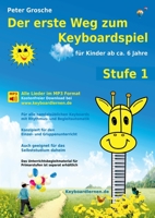 Der erste Weg zum Keyboardspiel (Stufe 3): Für Kinder ab ca. 8 Jahre - Keyboardlernen leicht gemacht - Ein großer Schritt in die Welt der Musik - Die Welt des Keyboardspielens 3839120896 Book Cover