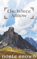 The White Arrow 1791335004 Book Cover
