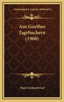 Aus Goethes Tagebuchern 1145672108 Book Cover