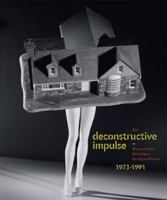The Deconstructive Impulse: Women Artists Reconfigure the Signs of Power, 1973-1991 3791351206 Book Cover