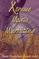 Xtreme Music Marketing B002ACDYN6 Book Cover