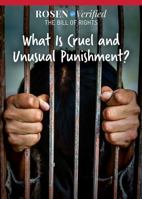 What Is Cruel and Unusual Punishment? 1499469799 Book Cover