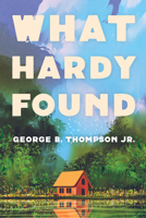 What Hardy Found 1725270560 Book Cover