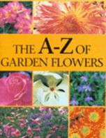The A-Z of Garden Flowers 1740456459 Book Cover