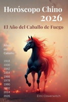 Horóscopo chino 2026: El Año del Caballo de Fuego (Spanish Edition) B0GGJJ9MW1 Book Cover