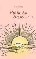 How the Sun Sees Us B0C5ZHPSPY Book Cover