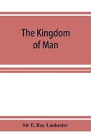 The Kingdom of Man 9353926610 Book Cover