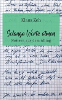 Solange Worte atmen: Notizen aus dem Alltag (German Edition) 3752640170 Book Cover