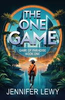 The One Game: A YA Sci-Fi Adventure 195946101X Book Cover