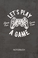 NOTIZBUCH A5 Dotted: Gamer Notizheft GEPUNKTET 120 Seiten - Let's Play Notizblock Gaming Zitat Skizzenbuch - Games Geschenk f�r Gamer Nerd Geek 1710351357 Book Cover