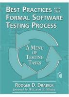 Best Practices for the Formal Software Testing Process: A Menu of Testing Tasks 0932633587 Book Cover