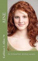 Aine: Volume 1 1461005108 Book Cover