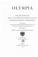 Olympia, Die Ergebnisse Der Von Dem Deutschen Reich Veranstalteten Ausgrabung 1530183456 Book Cover