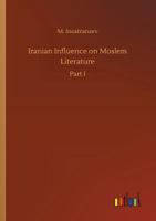 Iranian Influence on Moslem Literature 3732691012 Book Cover